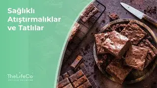 Sağlıklı Atıştırmalıklar ve Tatlılar