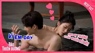 Rayeon Đau Lòng Xót Xa Khi Thấy Ieon Vì Mình Mà Bị Thương | ĐẢO THIÊN ĐƯỜNG