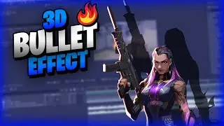 How To Make An *INSANE* 3D Bullet Effect For Your Valorant Montage