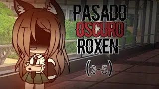 El pasado oscuro de Roxen (2-5)//Sol-Gacha// (Gacha Life)