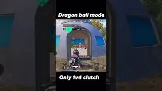 Dragon 🐉 Ball Mode Clutch only 1v4