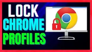 Lock Google Chrome Profile with Password! Ultimate Privacy Hack for Chrome
