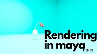 Maya  Rendering: Animation Video  Rendering in Arnold