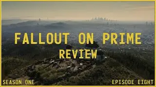 Fallout TV Series Review - Season 1 - Episode 8