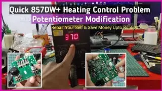 Quick 857DW+ Hot Gun Heating Problem |Potentiometer Modified @MobileDoctorMIJANUR