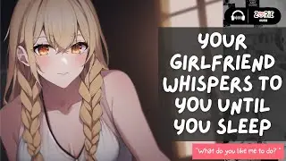 ASMR - Your Girlfriend Whispers To You Until You Sleep | RP - F4M/F4A | Sleep aid, Breathing, GFE 💕