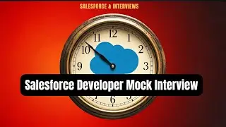 Salesforce Developer Mock Interview ||  4 YOE || Salesforce Interview preparation 