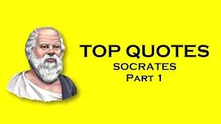 TOP QUOTES | Socrates | Part 1