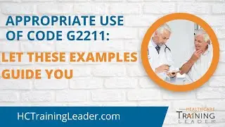 Appropriate Use of G2211: Let These Examples Guide You