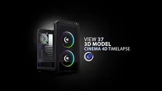 View 37 | 3D Model Timelapse | Cinema 4D