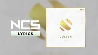 Outwild x She Is Jules - Golden [NCS Lyrics]