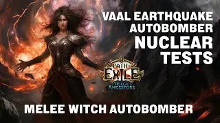 PoE 3.22 | Volatility Autobomber with Vaal Earthquake | FLASHBANG WARNING
