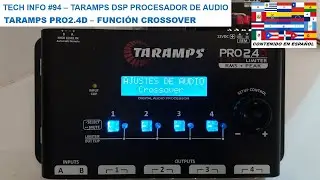 TECH INFO #94 - DSP PROCESADOR DE AUDIO TARAMPS PRO2.4D - FUNCION CROSSOVER