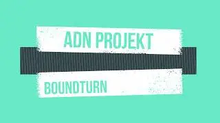 ADN projekt "Boundturn"