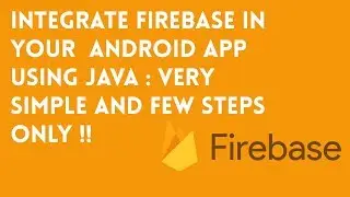 Part 1 : Integrating Firebase With Android Using Java very simple tutorial