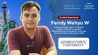 Student Experience - Fendy Wahyu W dari PT Pegadaian berhasil diterima di Georgetown University, US