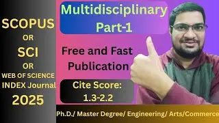 Multidisciplinary  Free and Fast Scopus/SCI Index Journals : Part-1 (2025)