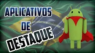 Aplicativos de Destaque 20-03-2014 - Aplicativos Brasileiros