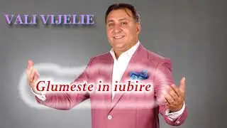 Vali Vijelie - Glumeste in iubire (Audio)