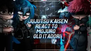 Jujutsu Kaisen react to Itadori Immortal + Mojuro Future | Gacha React [ENG/RU]