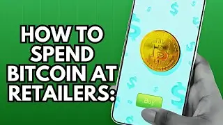 How to Spend Bitcoin at Retailers: A Simple Guide
