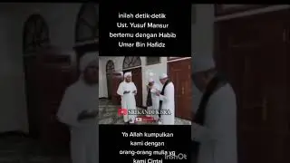 INILAH DETI DETI UST YUSUF MANSUR BERTEMU DENGAN HABIB UMAR BIN HAFIDZ..#shorts