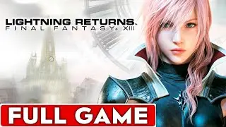 Lightning Returns Final Fantasy XIII Full Game Walkthrough Longplay