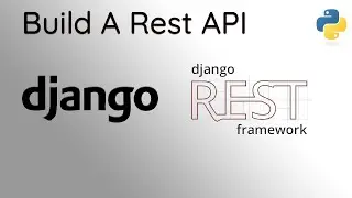 Build an API with Django - Django Rest Framework
