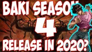 Baki Season 4 Releasing in 2020? | Spoilers