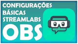 COMO CONFIGURAR SEU STREAMLABS PARA GRAVAR OU FAZER STREAM (BÁSICO) - TECNOLOGIA SINCERA