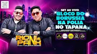 #10 RIONI EO PANCK - AO VIVO BLOCO DO BORUSSIA NA FOLIA NO TAPANA 01\02\2026 @djsrionieopanck
