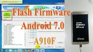 Flash Firmware Android 7.0 Samsung A910F by Odin 3.12.7.