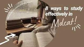 Simple Ways To Study Effectively For MDCAT | MDCAT Preparation | MDCAT 2023