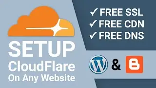How to Setup CloudFlare for Free | Free SSL and Other Benefits