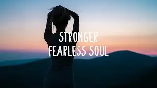 Fearless Soul - Stronger (Lyrics)