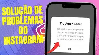 Como consertar o limite de frequência com que você pode fazer certas coisas no Instagram