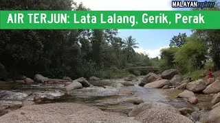 AIR TERJUN: Lata Lalang, FELDA Lawin Utara, Gerik, Perak