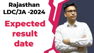 LDC 2024 expected result date | rajasthan ldc result date 2024 | ldc/ja cutoff | ldc 2018 result dat