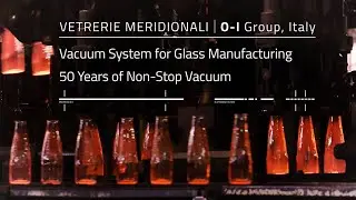 Pneumofore Vacuum for Glass Manufacturing at O-I Group | Vetrerie Meridionali, Italy