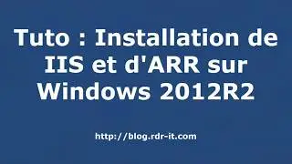 Installation de IIS et ARR sur Windows 2012R2