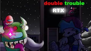 Friday Night Funkin' vs impostor v4/v5 double trouble RTX On (preview)