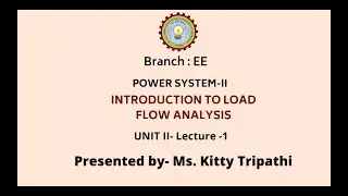 Power System - II | Introduction to Load Flow Analysis | AKTU Digital Education