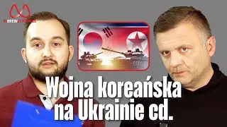 Wojna koreańska na Ukrainie cd.
