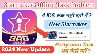 starmaker offline task Problem | id not freezing in chatroom starmaker | starmaker partyroom task