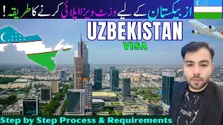 How to Apply Uzbekistan Visit Visa Online Step by Step Complete Application Process & Requirements