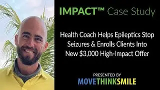 Health Coach Helps Epileptics Stop Seizures & Enrolls Clients Into New $3,000 High-Impact Offer