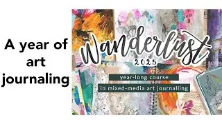 Wanderlust 2025 Online Art Journaling Workshop