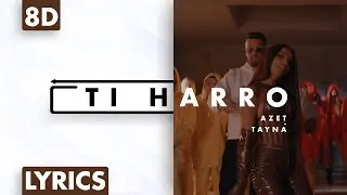 8D AUDIO | Azet & Tayna - Ti Harro (Lyrics)