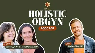 Helping Your Baby Navigate the Pelvis with Nicole Morales and Gail Tully