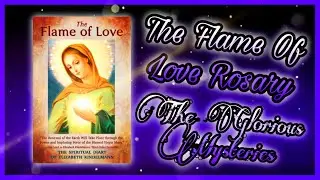 Flame Of Love Rosary | The Glorious Mysteries (With Holy Images)